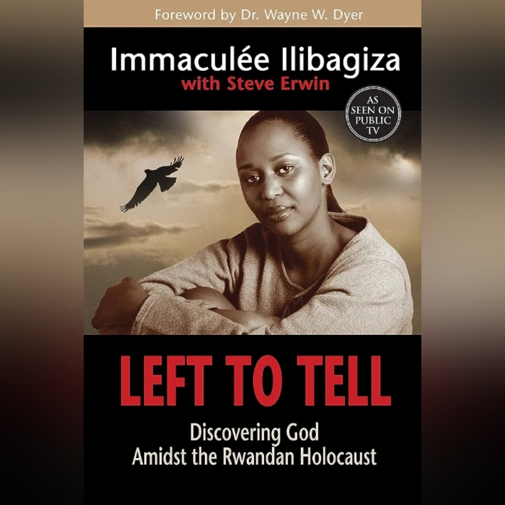 Left to Tell:Discovering God Amidst the Rwandan Holocaust by Immaculee Ilibagiza